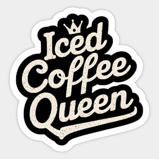 Iced coffee Queen |  ice coffee lover Sticker